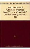 Hsp Harcourt School Publishers Trophies: Below Level Individual Reader Grade 2 Jenny's Wish (Trophies 03)