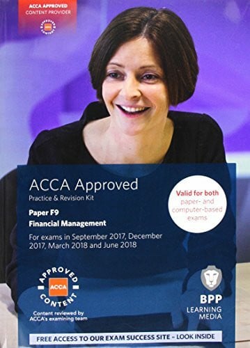 Bpp Learning Media ACCA F9 Financial Management: Practice and Revision Kit