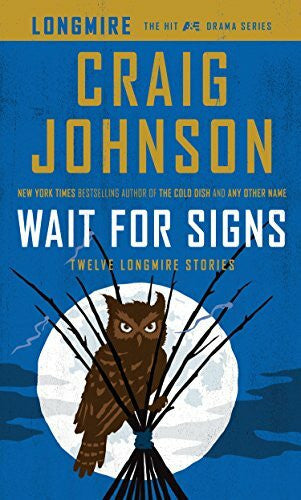 Johnson, Craig Wait for Signs: Twelve Longmire Stories (Thorndike Press Large Print Mystery Series)