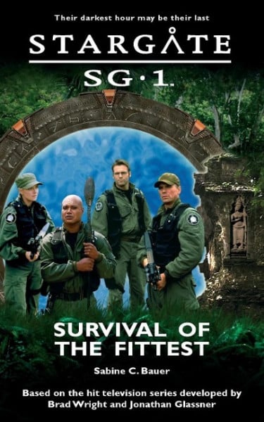 Bauer, Sabine C. STARGATE SG-1 Survival of the Fittest