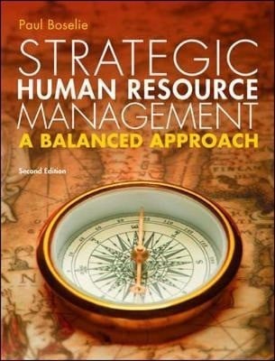Boselie, Paul Strategic Human Resource Management: A Balanced Approach