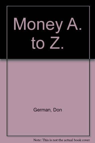 German, Joan Money A to Z: A Consumer's Guide to the Language of Personal Finance
