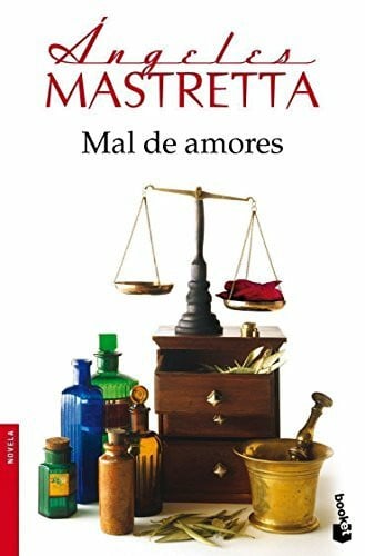 Mastretta, Ángeles Mal de amores (Novela)