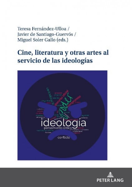 Cine, literatura y otras artes al servicio de las ideologÃ­as