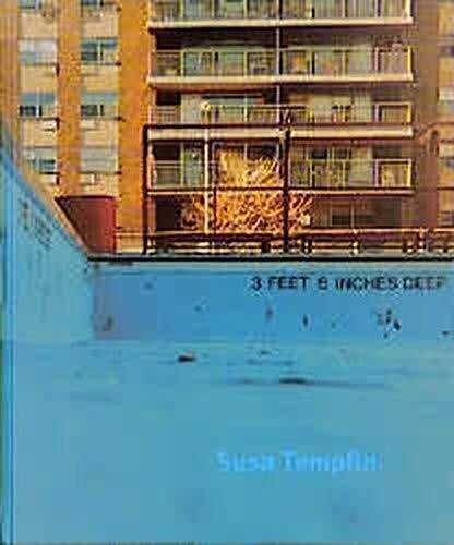 Templin, Susa Three Feet 6 Inches Deep: Hrsg. v. Cato Jans DER RAUM, Hamburg. Text engl.-dtsch.