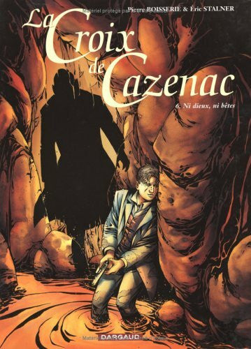 Boisserie, Pierre NI DIEUX, NI BETES: Cycle du loup