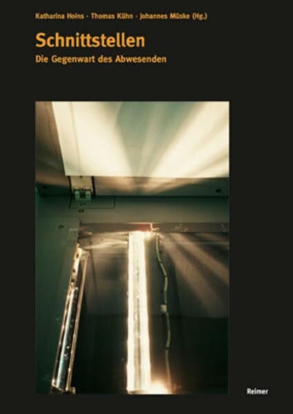 MÃ¼ske, Johannes Schnittstellen: Die Gegenwart des Abwesenden (Schriftenreihe der Isa Lohmann-Siems Stiftung)