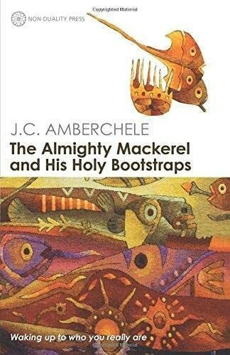 Amberchele, J. C. The Almighty Mackerel and His Holy Bootstraps