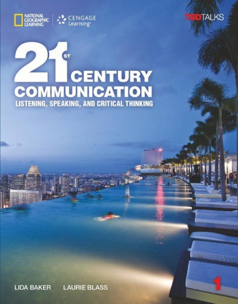 Baker, Lida;Blass, Laurie;Bonesteel, Lynn; 21st Century - Communication B1.1/B1.2: Level 1 - Student's Book