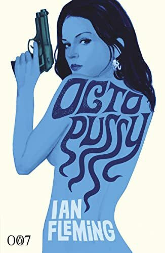 Fleming, Ian Octopussy and The Living Daylights