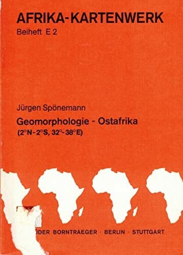 Spönemann, Jürgen Geomorphologie Ostafrika: Reliefformen und Reliefformenkomplexe