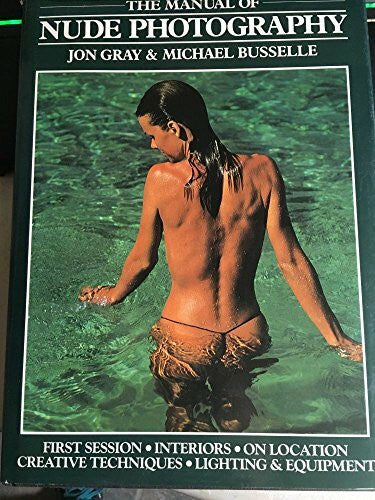 Busselle, Michael Manual of Nude Photography