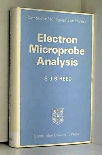 Reed, S. J. B. Electron Microprobe Analysis (Cambridge Monographs on Physics)