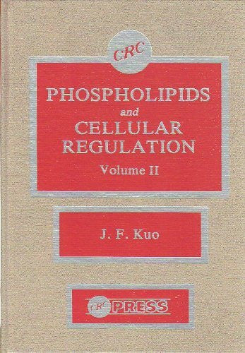 Kuo, Hyh-Fa Phospholipids and Cellular Regulation: Volume II