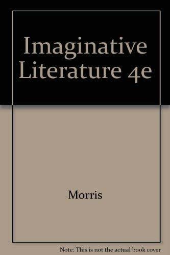 Morris, Alton C. Imaginative Literature: Fiction, Drama, Poetry