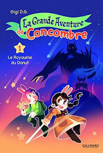 Perez, Olivier La Grande Aventure de Concombre: Le Royaume du donut (1)