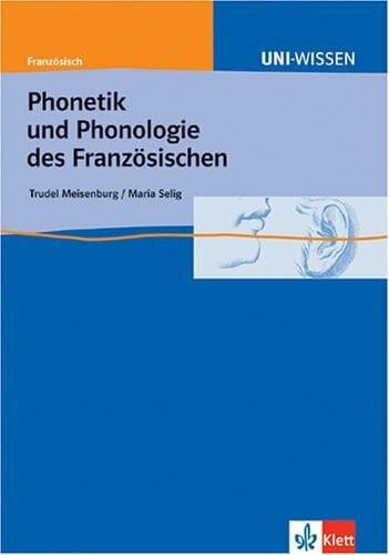 Meisenburg, Trudel Uni-Wissen Französisch: Uni-Wissen, Phonetik und Phonologie des Französischen