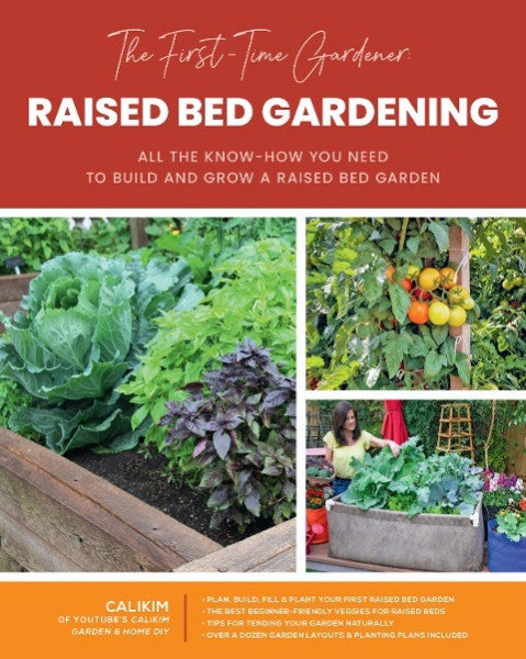 Calikim The First-Time Gardener: Raised Bed Gardening