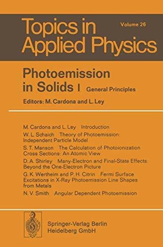 Ley, L. Photoemission in Solids I: General Principles (Topics in Applied Physics, 26, Band 26)