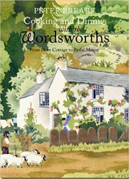 Brears, Peter Cooking and Dining with the Wordsworths