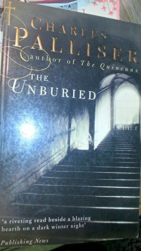 Palliser, Charles The Unburied, The