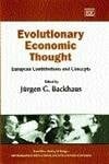 Backhaus, Jurgen G. Evolutionary Economic Thought: European Contributions and Concepts (New Horizons in Institutional and Evolutionary Economics Series)