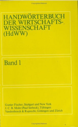 Anton Zottmann HandwÃ¶rterbuch der Wirtschaftswissenschaft (HdWW). Erster Band: Absatz bis Bilanztheorien