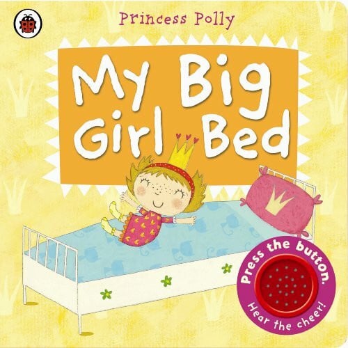 Li, Amanda My Big Girl Bed: A Princess Polly book (Pirate Pete and Princess Polly)