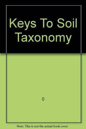 Keys to Soil Taxonomy