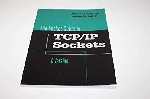 Calvert, Kenneth L. Tcp/Ip Sockets in C (The Morgan Kaufmann Practical Guides Series)