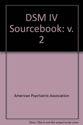 American Psychiatric Association Task Force on Dcm-IV Dsm-IV Sourcebook