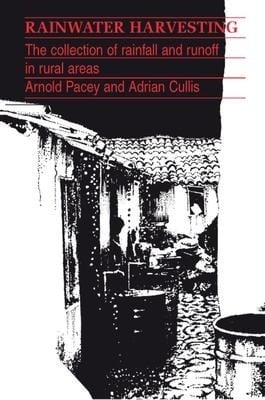 Pacey, Arnold;Cullis, Adrian; Rainwater Harvesting