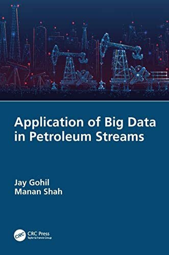 Gohil, Jay Application of Big Data in Petroleum Streams