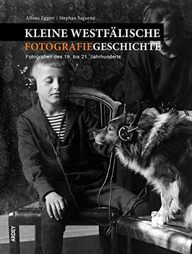 Sagurna, Stephan Kleine westfälische Fotografiegeschichte: Fotografien des 19. bis 21. Jahrhunderts. Sammlung der Familie Eggert