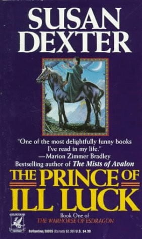 Dexter, Susan The Prince of Ill Luck (Warhorse of Esdragon, Book 1)