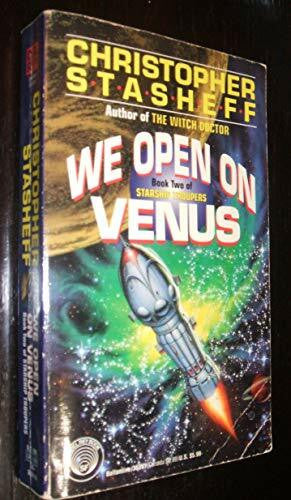 Stasheff, Christopher We Open on Venus (Starship Troupers, Book 2, Band 2)