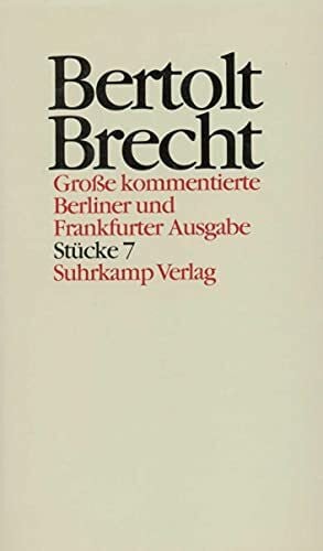 Voges, Michael Werke. Große kommentierte Berliner und Frankfurter Ausgabe. 30 Bände (in 32 Teilbänden) und ein Registerband: Band 7: Stücke 7. Der Aufstieg des ... Simone Machard. Schweyk. The Duchess of Malfi