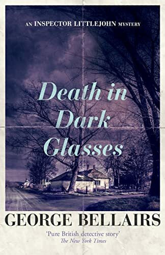 Bellairs, George Death in Dark Glasses (The Inspector Littlejohn Mysteries, Band 5)