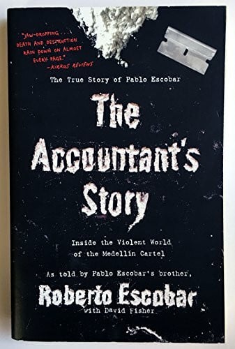 Fisher, David The Accountant's Story: Inside the Violent World of the Medellín Cartel