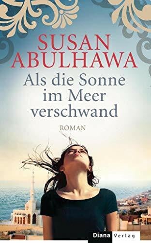 Fahrner, Stefanie Als die Sonne im Meer verschwand: Roman