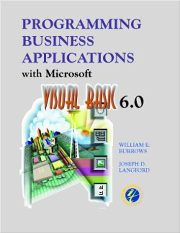 Langford, Joseph D. Programming Business Applications with Microsoft Visual Basic 6.0: Version 6.0