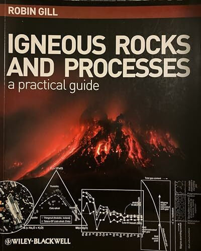 Gill, Robin Igneous Rocks and Processes: A Practical Guide