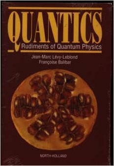Balibar, Francoise Quantics: Rudiments of Quantum Physics