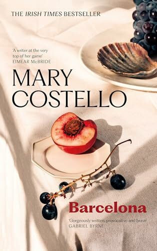 Costello, Mary Barcelona: THE IRISH TIMES BESTSELLER