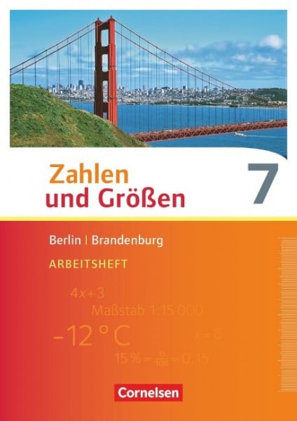 Gabriel, Ilona;Knospe, Ines;Verhoeven, Martina;Wennekers, Udo; Zahlen und Größen 7. Schuljahr. Arbeitsheft mit Online-Lösungen. Berlin und Brandenburg