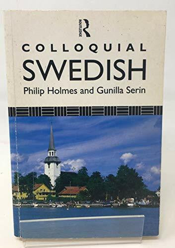 HOLMES   SERIN COLLOQUIAL SWEDISH: A Complete Language Course