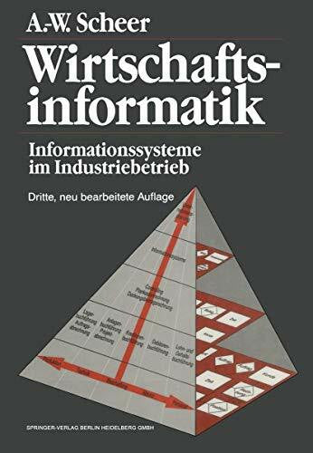 Scheer, August-Wilhelm Wirtschaftsinformatik- Informationssysteme im Industriebetrieb