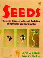 Baskin, Jerry M. Seeds: Ecology, Biogeography, and Evolution of Dormancy and Germination
