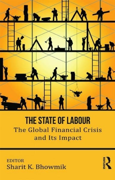 Bhowmik, Sharit K The State of Labour