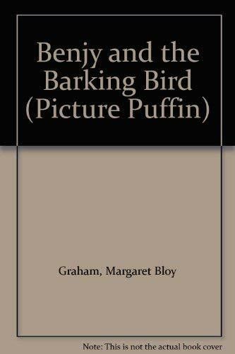 Graham, Margaret Bloy Benjy And the Barking Bird (Picture Puffin S.)